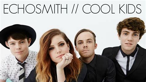 Echosmith Cool Kids Lyrics