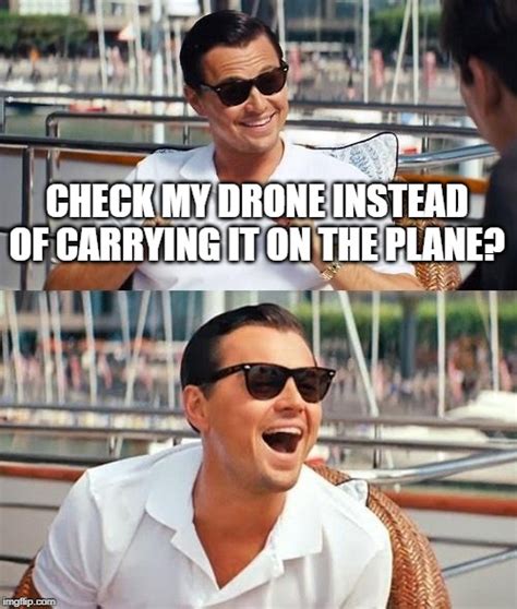 Drone Memes - find the most hilarious drone memes