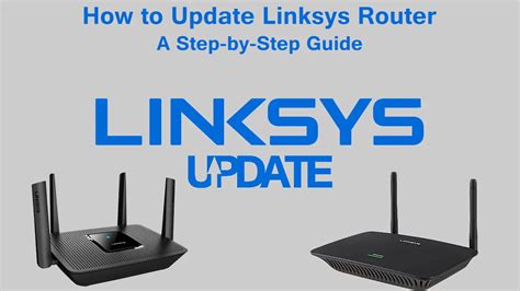 How to Update Linksys Router? (A Step-by-Step Guide) - RouterCtrl