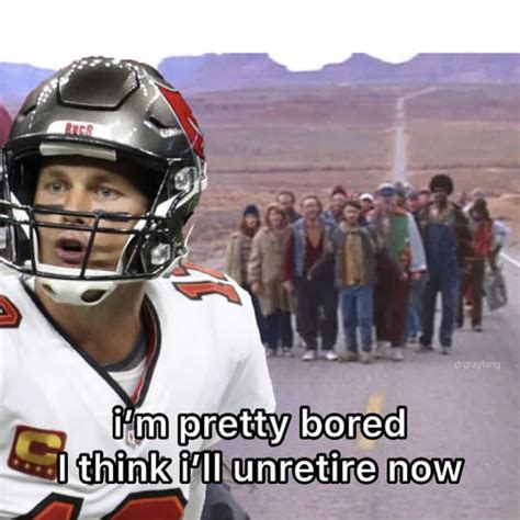 30 Memes Reacting To Tom Brady Coming Out Of Retirement