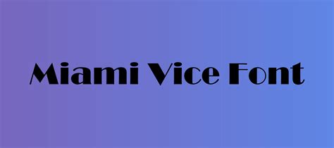 Miami Vice Font Free Download