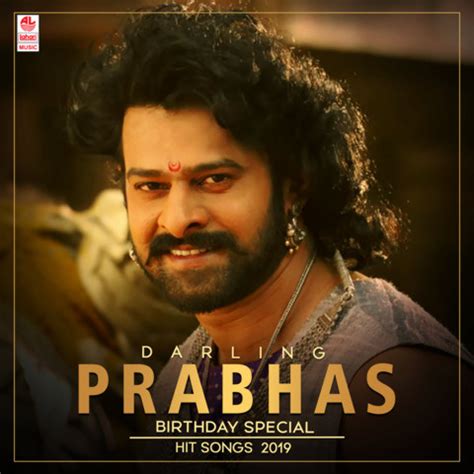 Darling Prabhas Birthday Special Hit Songs 2019 Songs Download: Darling Prabhas Birthday Special ...