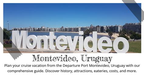 Destination Guide: Montevideo, Uruguay Departure Port - All You Need to Know - Cruisability