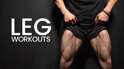 Leg Workouts - Best Exercises for Muscle and Strength