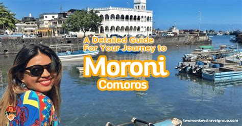 A Detailed Guide For Your Journey To Moroni, Comoros