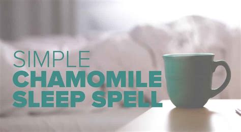 Chamomile Tea Sleep Spell » Plentiful Earth