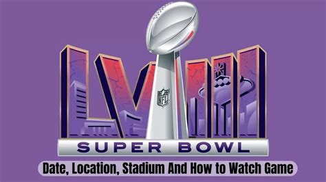 Super Bowl 2024 Date And Location Tickets Online - Raven Cathlene