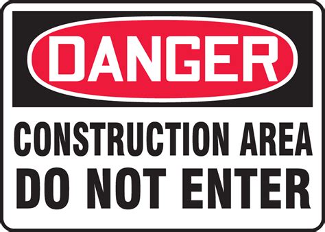 Construction Area Do Not Enter OSHA Danger Safety Sign MCRT128