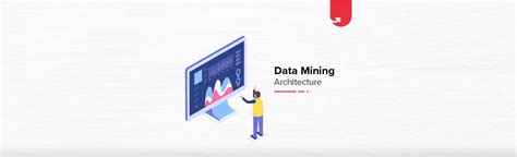 Data Mining Architecture: Components, Types & Techniques | upGrad blog