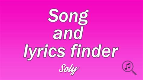 Soly - Song and Lyrics Finder Tutorial - YouTube