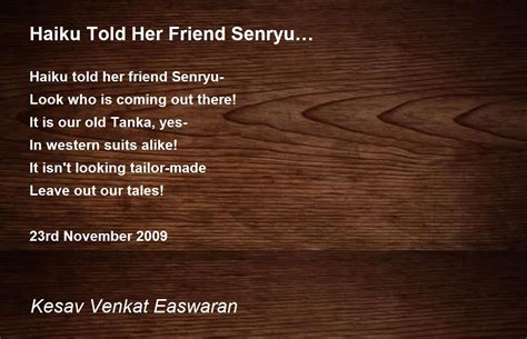 Haiku Told Her Friend Senryu… Poem by Kesav Venkat Easwaran - Poem Hunter