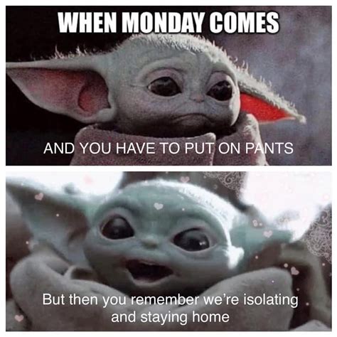 Baby Yoda - Monday, Pants, isolating | Yoda funny, Yoda meme, Star wars jokes