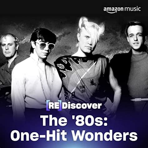 REDISCOVER THE '80s: One-Hit Wonders Playlist on Amazon Music Unlimited