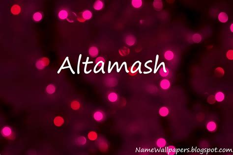 Altamash Name Wallpapers Altamash ~ Name Wallpaper Urdu Name Meaning Name Images Logo Signature