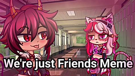 //We're just friends//👿[Gacha Meme/Trend] - YouTube