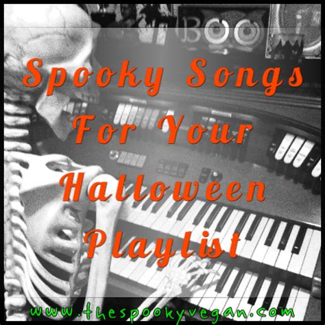 The Spooky Vegan: Spooky Songs for Your Halloween Playlist