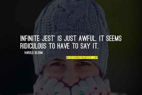 Infinite Jest Quotes: top 19 famous quotes about Infinite Jest