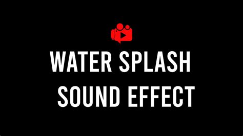 Water Splash Sound Effect