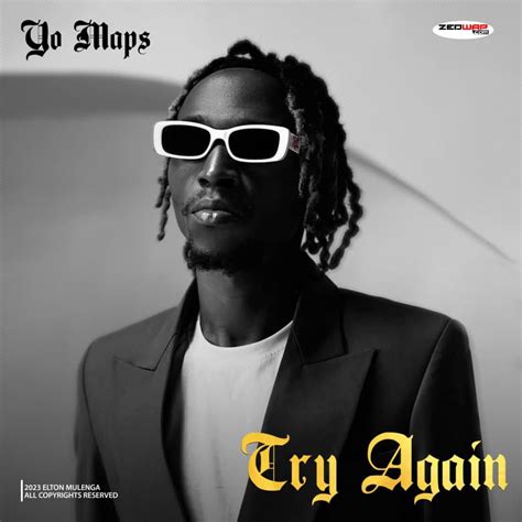 Yo Maps - Try Again (Full Album) Downlaod - Zedwap Music