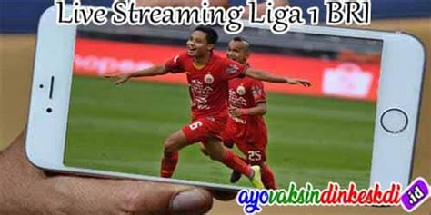 Live Streaming liga 1 BRI Indonesia Hari Ini Terbaru 2023