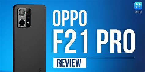 Oppo F21 Pro Review: microscope camera on a budget! | Editorji