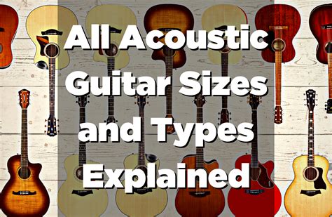 All Acoustic Guitar Sizes and Types Explained - Guitar Pick Reviews