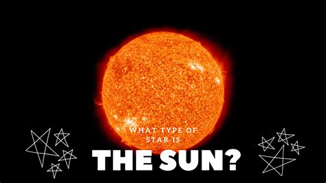 What Type Of Star Is The Sun? - Science Trends