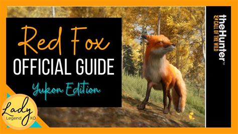 Red Fox Official Guide - Yukon Edition - Hunter: Call of the Wild