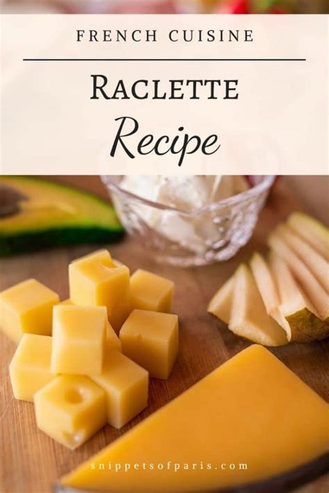 Raclette: The Cheese Dish That Tastes Better At Home (Recipe) | Snippets Of Paris