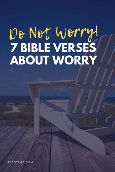 Do Not Worry! 7 Bible Verses about Worry