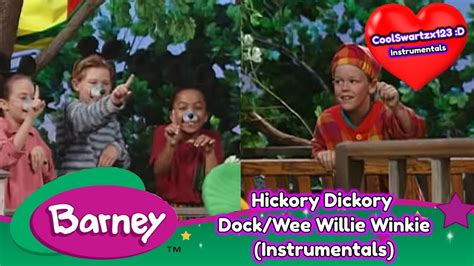 Barney: Hickory Dickory Dock/Wee Willie Winkie (Instrumentals) - YouTube