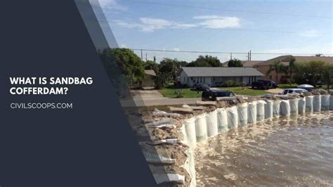 All About Sandbag Cofferdam | What Is Sandbag Cofferdam | Advantages of Sandbag Cofferdam ...