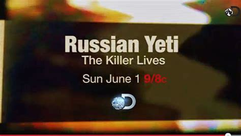 These Russian Yeti Documentary Trailers From Discovery Are Scaring Me And I Want To Watch It ...