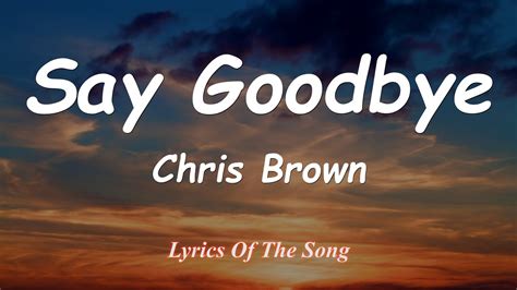 Say Goodbye Chris Brown Lyrics