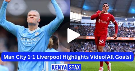 Manchester City 1-1 Liverpool Highlights Video[All Goals] - Kenyastax