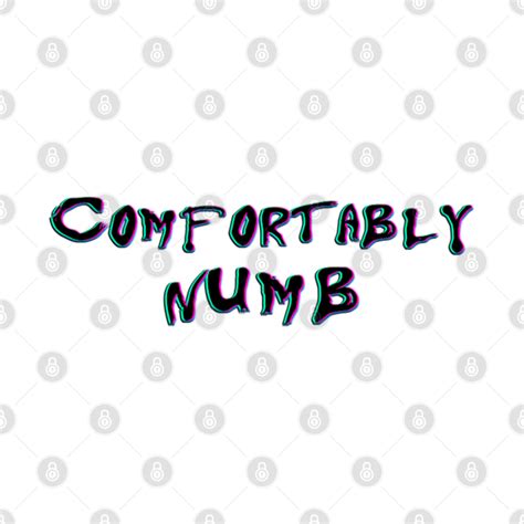 COMFORTABLY NUMB - Comfortably Numb - T-Shirt | TeePublic