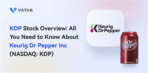 KDP Stock Overview: All You Need to Know About Keurig Dr Pepper Inc. (NASDAQ: KDP)