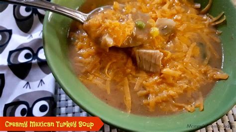 Creamy Mexican Turkey Soup Recipe • Mommy's Memorandum