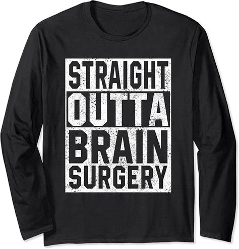 Amazon.com: Straight Outta Brain Surgery Neurosurgery Recovery Soon ...