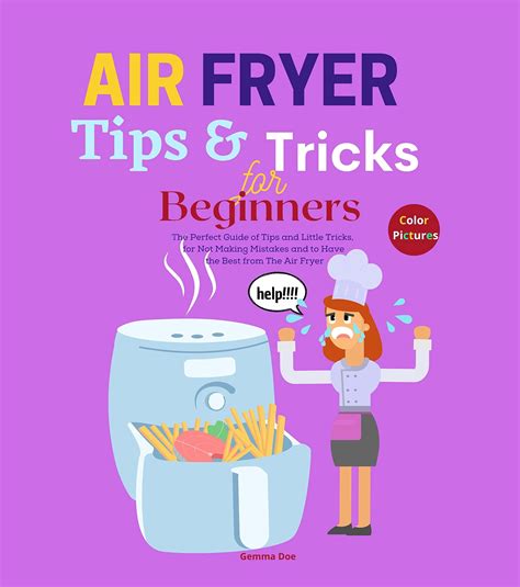 Air Fryer Tips And Tricks For Beginners : The Perfect Guide of Tips and ...