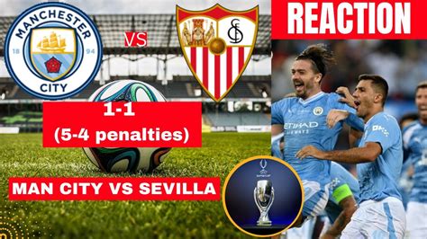 Man City vs Sevilla 1-1 (5-4 Penalties) Live Stream UEFA Super Cup Football Match Score ...