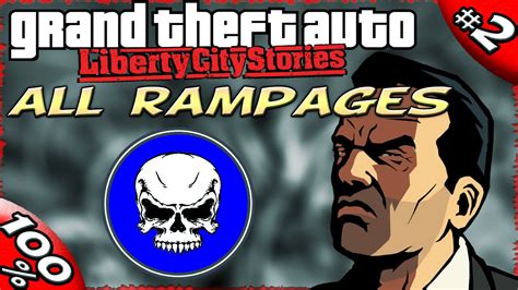 GTA LCS [:2:] ALL Rampages [100% Walkthrough] - YouTube