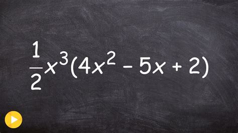 Learn How to Multiply a Monomial by a Polynomial with a Fraction Coefficient - YouTube