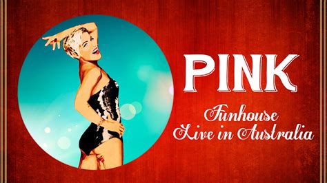 Pink - Funhouse Tour Live in Australia | Movie fanart | fanart.tv