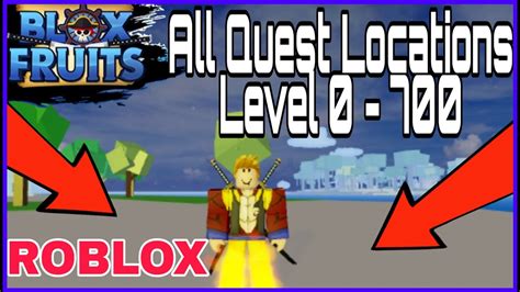 All Quest Locations ( Level 0 - 700 ) Blox Fruits - Roblox - Part 3 ...