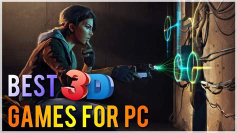 Top 10 3D Games for PC - YouTube