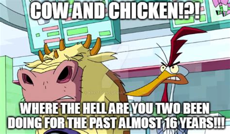 Cow And Chicken Meme by K9X-Toons-n-Stuff on DeviantArt