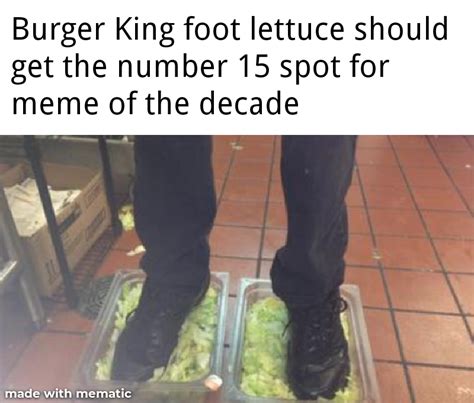 Burger King foot lettuce : r/dankmemes