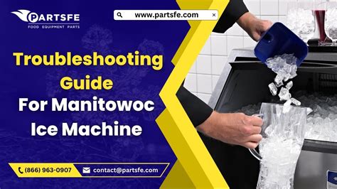 The Ultimate Troubleshooting Guide for Manitowoc Ice Machine - PartsFe