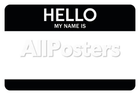 Hello My Name Is...(Black) Print at AllPosters.com